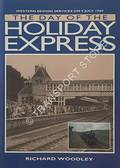 The Day of the Holiday Express - Western Region Services on 9 July 1960 by WOODLEY, Richard 