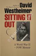 Sitting it Out - A World War II POW Memoir by WESTHEIMER, David