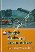 The abc of British Railways Locomotives - Combined Volume, Summer 1953 by Ian Allan Ltd.