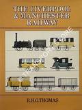 Book cover of The Liverpool & Manchester Railway  by THOMAS, R.H.G. 