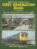 British Railway First Generation DMUs in Colour by MACKAY, Stuart