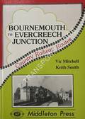 Book cover of Bournemouth to Evercreech Junction by MITCHELL, Vic & SMITH, Keith