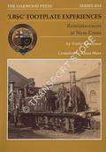 'LBSC' Footplate Experiences - Reminiscences at New Cross by LAWRENCE, 'Curly' & MARX, Klaus