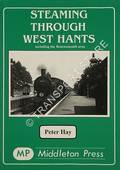 Steaming Through West Hants including the Bournemouth area by HAY, Peter
