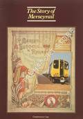 The Story of Merseyrail by Merseyside Passenger Transport Executive & British Rail