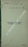 British Railways Report for 1950 by The Railway Executive