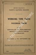 Working Time Table of Passenger Trains - Section F - Northallerton, Middlesbrough, Newcastle, South Shields and Branches 12th June to 10th September, 1961 by British Railways North Eastern Region