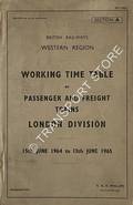 Working Time Table of Passenger and Freight Trains - Section A - London Division, 15th June 1964 to 13th June 1965 by British Railways Western Region