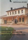 Darlington Railway Museum North Road Station Official Guide by Darlington Railway Museum Trust