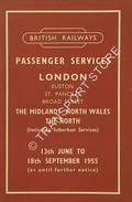 Passenger Services [Summer Timetable] - London (Euston, St. Pancras, Broad Street) The Midlands, North Wales & The North (including suburban services), 13th June to 18th September 1955 by British Railways London Midland Region