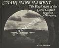Main Line Lament - The Final Years of the Great Central route to London by WALKER, Colin