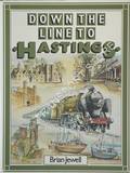 Down the Line to Hastings by JEWELL, Brian