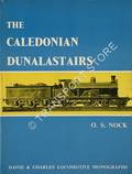 Book cover of The Caledonian Dunalastairs and Associated Classes  by NOCK, O.S. 