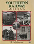 Southern Railway Miscellany by ROBERTSON, Kevin