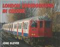 London Underground in Colour by GLOVER, John