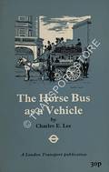 Book cover of The Horse Bus as a Vehicle by LEE, Charles E.