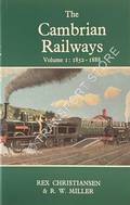 Book cover of The Cambrian Railways by CHRISTIANSEN, Rex & MILLER, R.W. 