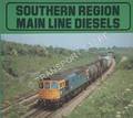 Book cover of Southern Region Main Line Diesels by VAUGHAN, John