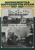 Book cover of Bournemouth & Southampton Steam 1947 - 1967 by BOOCOCK, Colin