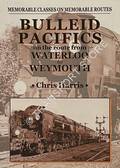 Bulleid Pacifics on the route from Waterloo to Weymouth by HARRIS, Chris