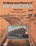 An Illustrated History of British Railways Revenue Wagons by BARTLETT, Paul W.; LARKIN, David; MANN, Trevor; SILSBURY, Roger & WARD, Andrew T.