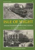 Isle of Wight Steam Passenger Rolling Stock by MAYCOCK, R.J. & REED, M.J.E.