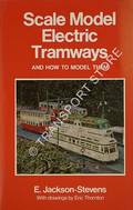 Book cover of Scale Model Electric Tramways and how to model them  by JACKSON-STEVENS, E. 