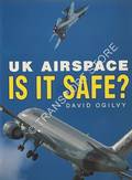 UK Airspace - Is it Safe? by OGILVY, David
