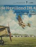de Havilland DH-4 - From Flaming Coffin to Living Legend by BOYNE, Walter J.