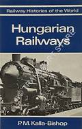 Hungarian Railways  by KALLA-BISHOP, P.M. 