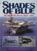 Shades of Blue - US Naval Air Power Since 1941 by BOWMAN, Martin W.