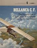 Bellanca C.F. - The Emergence of the Cabin Monoplane in the United States by SPENSER, Jay P.