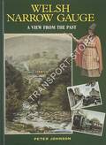 Welsh Narrow Gauge - A View from the Past by JOHNSON, Peter