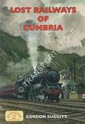 Lost Railways of Cumbria by SUGGITT, Gordon
