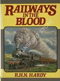 Railways in the Blood by HARDY, R.H.N.