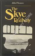 Book cover of The Skye Railway  by THOMAS, John 