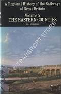 Book cover of A Regional History of the Railways of Great Britain - The Eastern Counties by GORDON, D.I. 