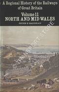 Book cover of A Regional History of the Railways of Great Britain - North and Mid Wales by BAUGHAN, Peter E. 