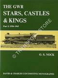 Book cover of The GWR Stars, Castles & Kings by NOCK, O.S. 