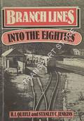 Book cover of Branch Lines into the Eighties  by QUAYLE, H.I. & JENKINS, Stanley C. 