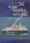 Book cover of In Fair Weather and in Foul - 30 Years of Scottish Passenger Ships and Ferries by SMITH, Colin J.