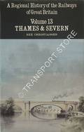 Book cover of A Regional History of the Railways of Great Britain - Thames & Severn by CHRISTIANSEN, Rex 