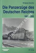 Die Panzerzüge des Deutschen Reiches 1904 - 1945 / German Armoured Trains 1904 - 1945 by SAWODNY, Wolfgang