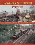 Book cover of Sabotaged & Defeated Revisited - Pre and Post Closure Views on the Somerset & Dorset by GRAYER, Jeffery