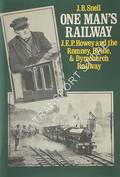 Book cover of One Man's Railway - J. E. P. Howey and the Romney, Hythe & Dymchurch Railway by SNELL, J.B. 