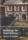 Book cover of Buildings for Model Railways  by BRADLEY, Maurice H. 