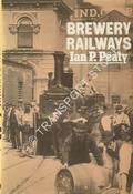 Book cover of Brewery Railways - An Historical Survey by PEATY, Ian P. 