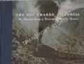 The Rio Grande Pictorial 1871 - 1971: One-Hundred Years of Railroading Thru the Rockies by McCOY, Dell & COLLMAN, Russ