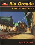 Book cover of Rio Grande: Ruler of the Rockies by FAREWELL, R.C.