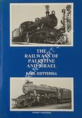 The Railways of Palestine and Israel by COTTERELL, Paul